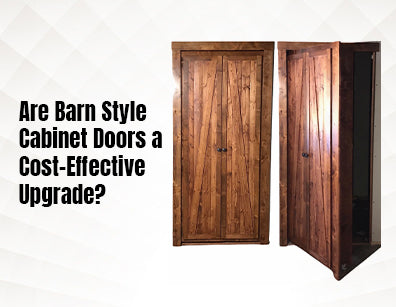 Are Barn Style Cabinet Doors a Cost-Effective Upgrade?